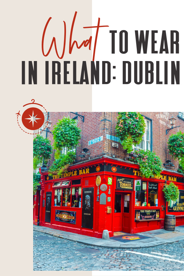 what-to-wear-in-ireland-packing-list-ideas-for-dublin