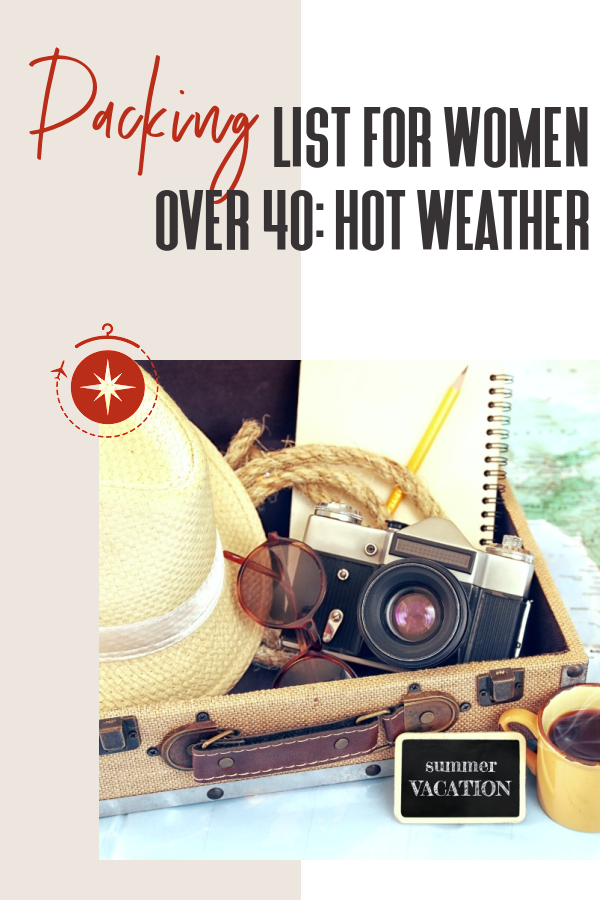 ultimate-packing-list-for-women-over-40-hot-weather-travel