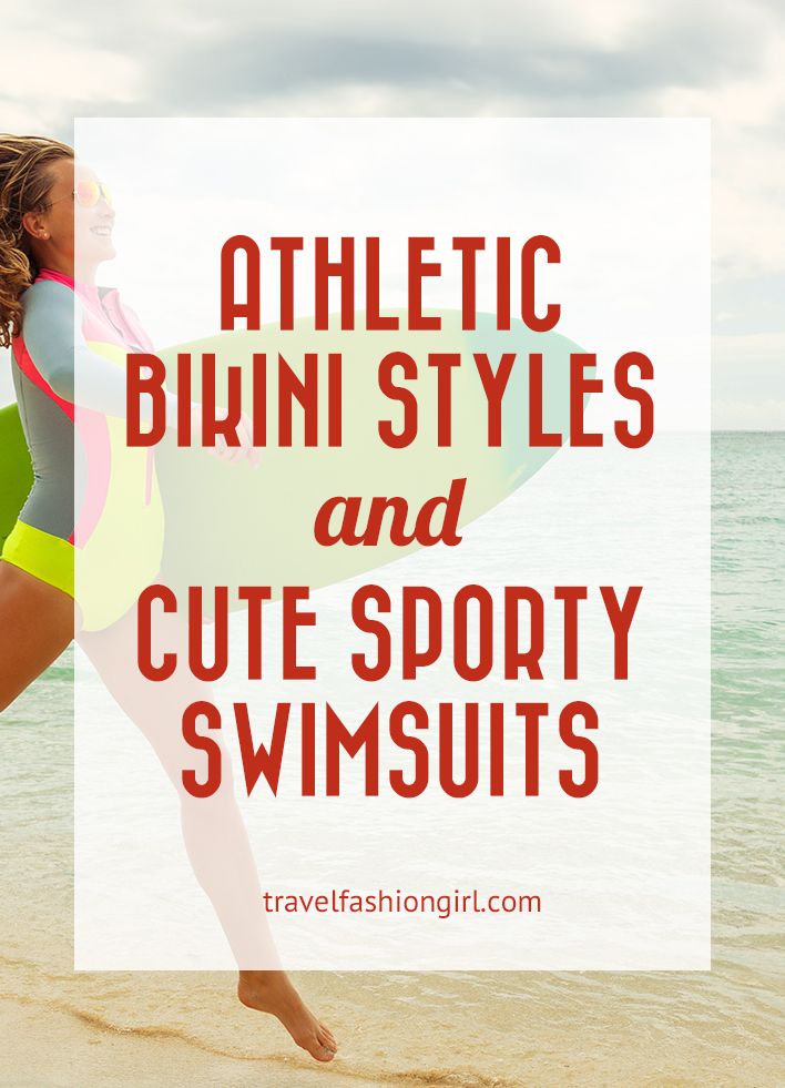 Athletic Bikini Styles and Cute Sporty Swimsuits