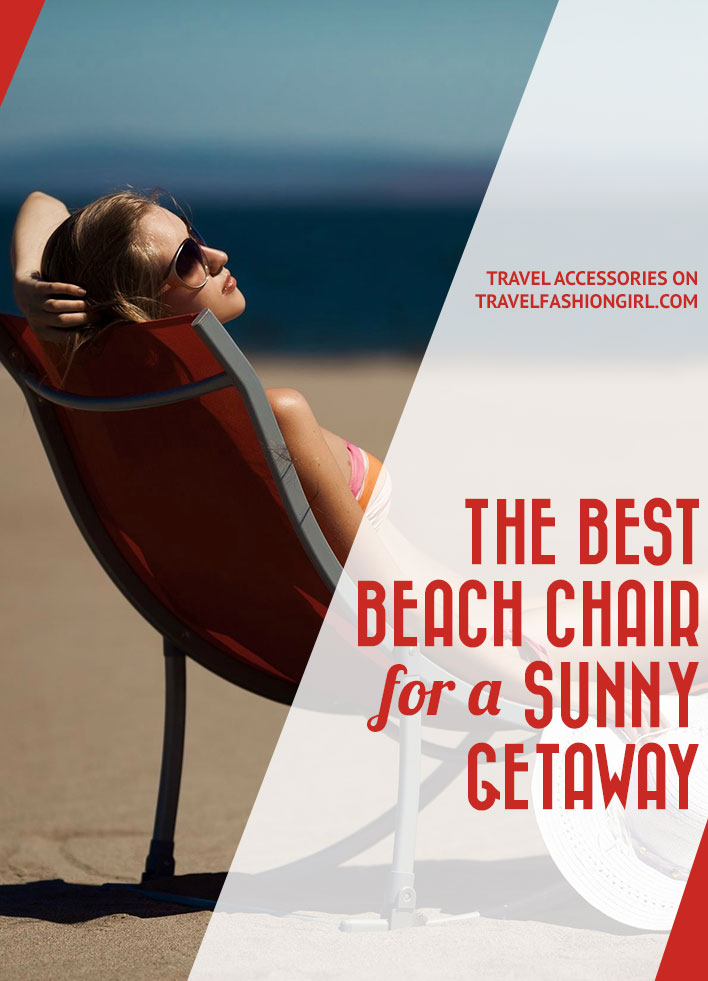 the-best-beach-chair-for-a-sunny-getaway