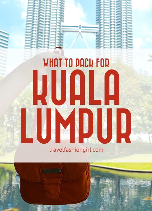 what-to-pack-for-kuala-lumpur