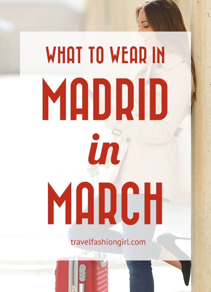 what-to-wear-in-madrid-in-march